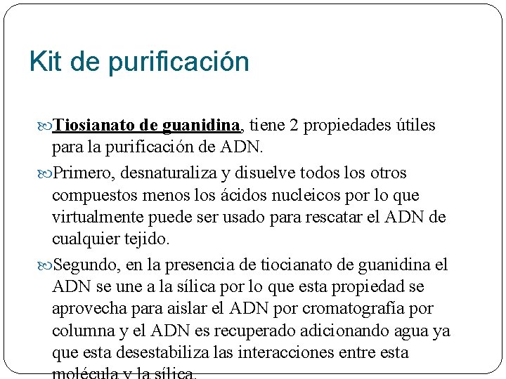 Kit de purificación Tiosianato de guanidina, tiene 2 propiedades útiles para la purificación de