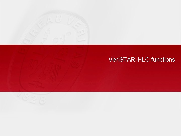 Veri. STAR-HLC functions 