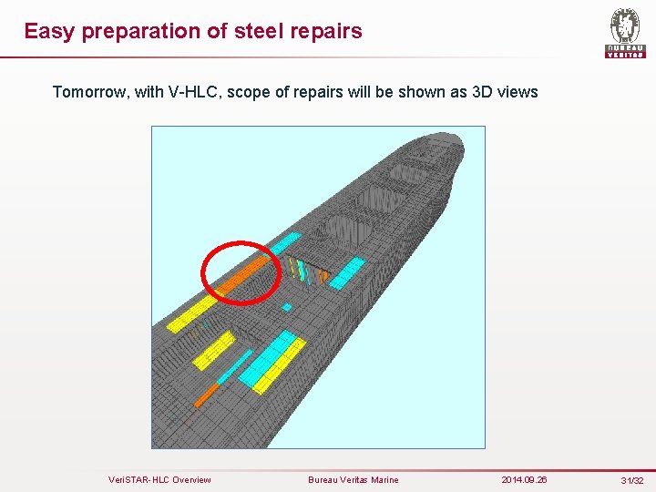 Easy preparation of steel repairs Tomorrow, with V-HLC, scope of repairs will be shown