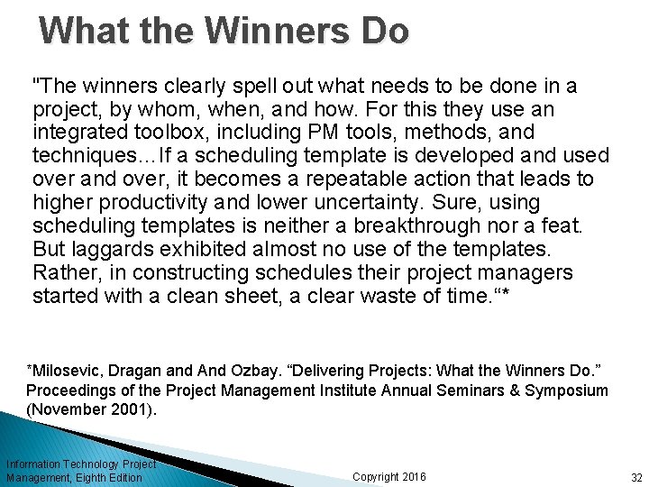 What the Winners Do "The winners clearly spell out what needs to be done