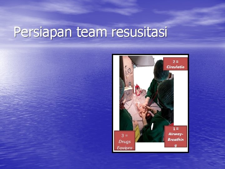 Persiapan team resusitasi 