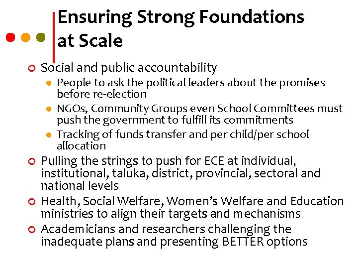 Ensuring Strong Foundations at Scale ¢ Social and public accountability l l l ¢