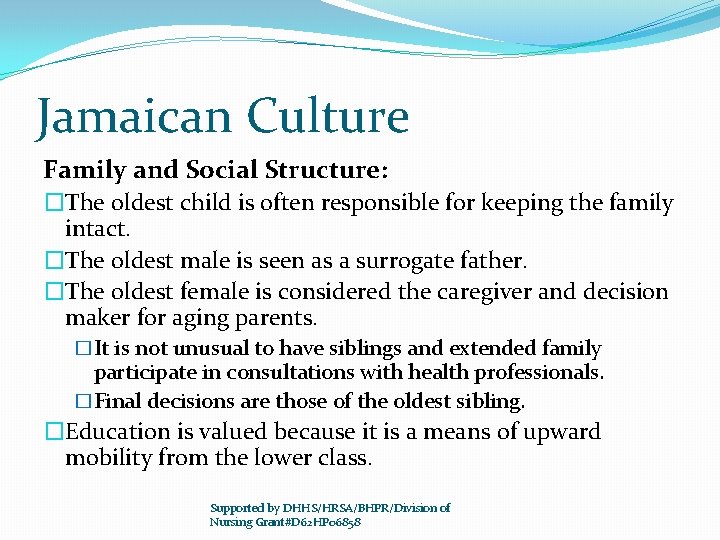 Jamaican Culture Family and Social Structure: �The oldest child is often responsible for keeping