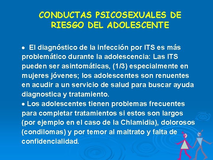 CONDUCTAS PSICOSEXUALES DE RIESGO DEL ADOLESCENTE · El diagnóstico de la infección por ITS CONDUCTAS PSICOSEXUALES DE RIESGO DEL ADOLESCENTE · El diagnóstico de la infección por ITS