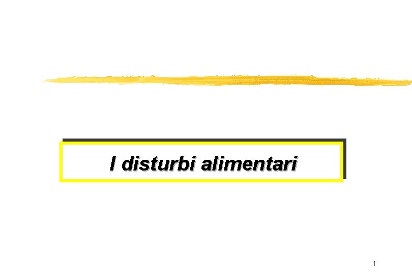 I disturbi alimentari 1 