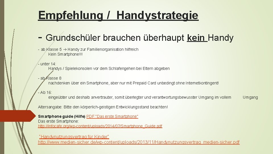 Empfehlung / Handystrategie - Grundschüler brauchen überhaupt kein Handy - ab Klasse 5 Handy