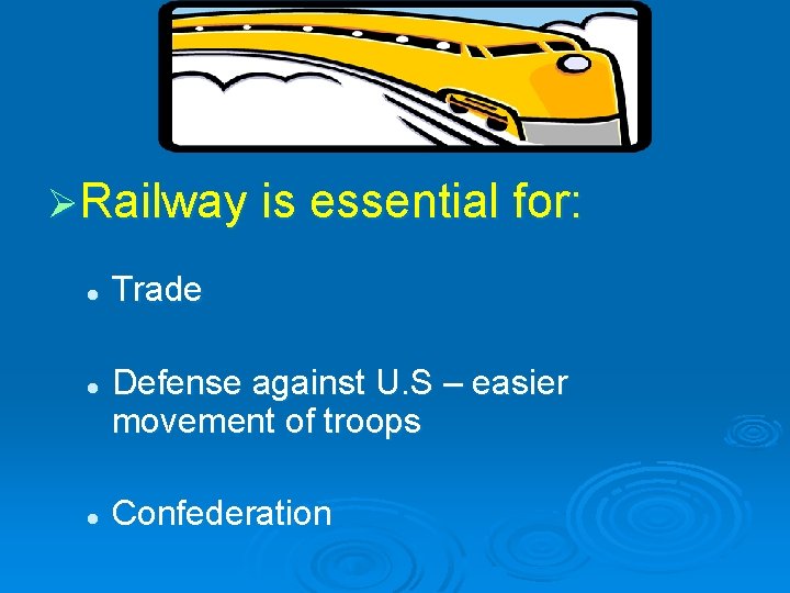 ØRailway is essential for: l l l Trade Defense against U. S – easier