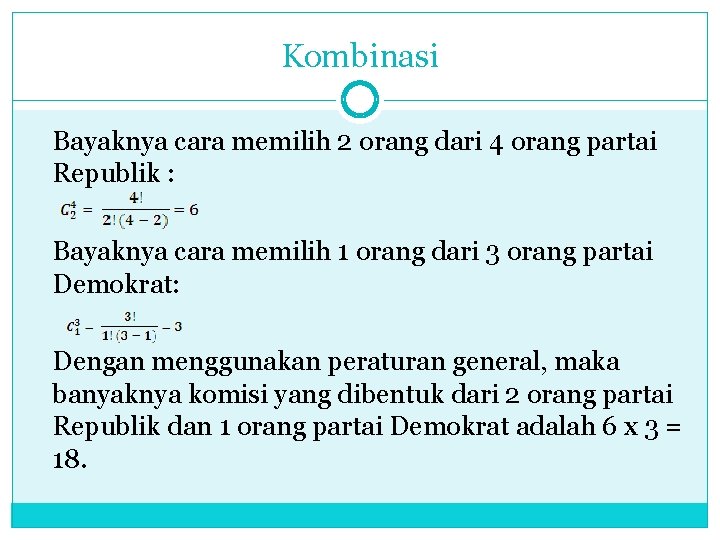 Kombinasi Bayaknya cara memilih 2 orang dari 4 orang partai Republik : Bayaknya cara