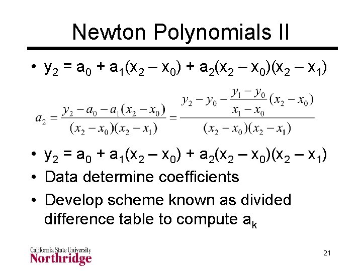 Newton Polynomials II • y 2 = a 0 + a 1(x 2 – Newton Polynomials II • y 2 = a 0 + a 1(x 2 –