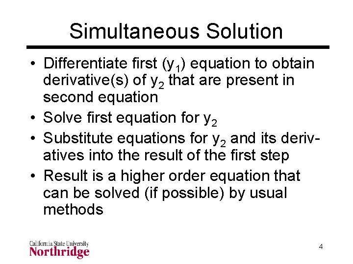 Simultaneous Solution • Differentiate first (y 1) equation to obtain derivative(s) of y 2 Simultaneous Solution • Differentiate first (y 1) equation to obtain derivative(s) of y 2