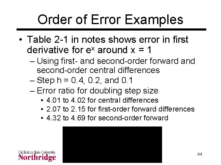 Order of Error Examples • Table 2 -1 in notes shows error in first Order of Error Examples • Table 2 -1 in notes shows error in first