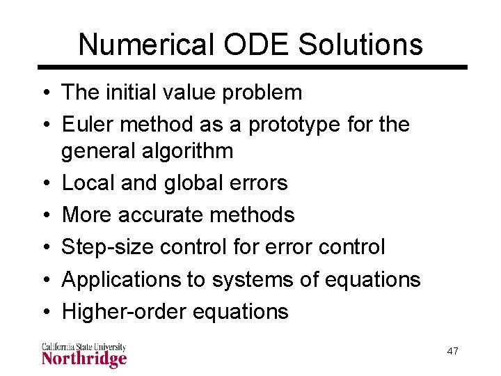 Numerical ODE Solutions • The initial value problem • Euler method as a prototype Numerical ODE Solutions • The initial value problem • Euler method as a prototype