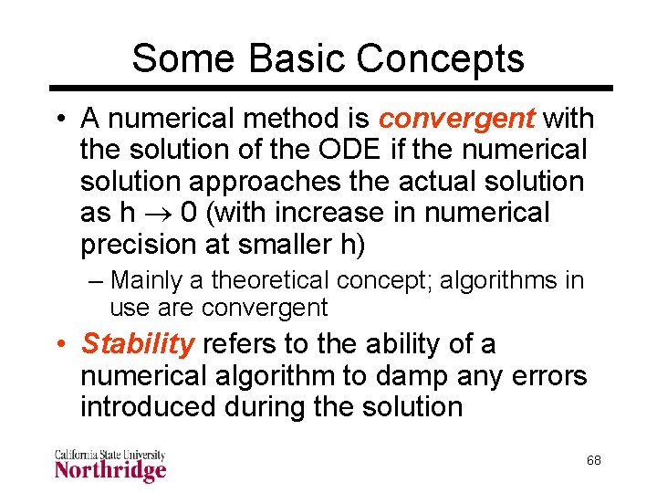Some Basic Concepts • A numerical method is convergent with the solution of the Some Basic Concepts • A numerical method is convergent with the solution of the