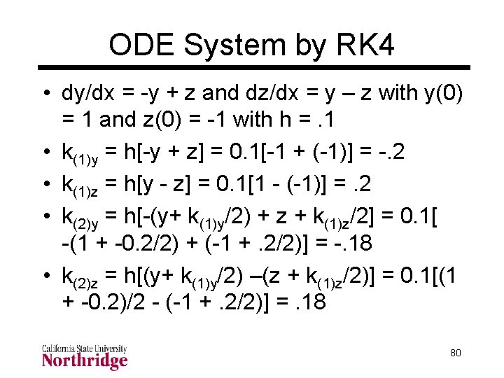 ODE System by RK 4 • dy/dx = -y + z and dz/dx = ODE System by RK 4 • dy/dx = -y + z and dz/dx =