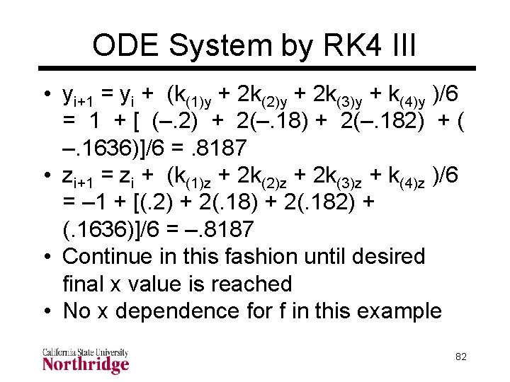 ODE System by RK 4 III • yi+1 = yi + (k(1)y + 2 ODE System by RK 4 III • yi+1 = yi + (k(1)y + 2