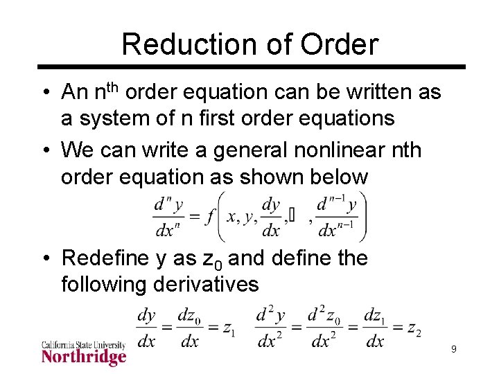 Reduction of Order • An nth order equation can be written as a system Reduction of Order • An nth order equation can be written as a system