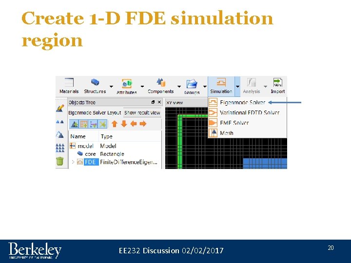 Create 1 -D FDE simulation region EE 232 Discussion 02/02/2017 20 
