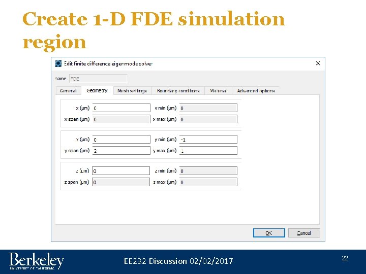 Create 1 -D FDE simulation region EE 232 Discussion 02/02/2017 22 