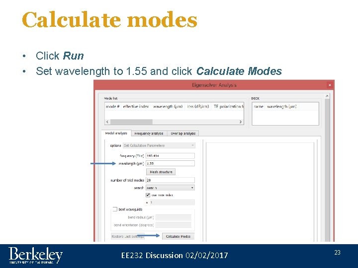 Calculate modes • Click Run • Set wavelength to 1. 55 and click Calculate