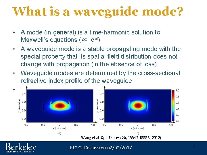 What is a waveguide mode? • A mode (in general) is a time-harmonic solution