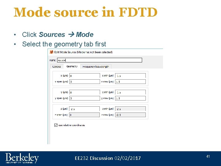 Mode source in FDTD • Click Sources Mode • Select the geometry tab first