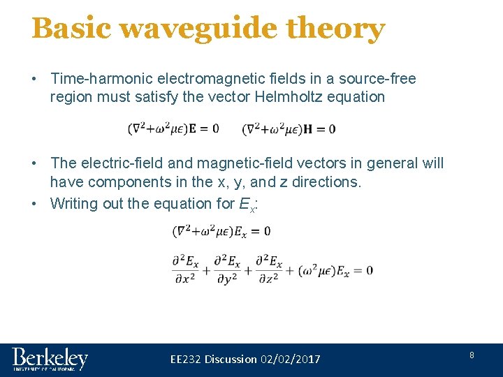 Basic waveguide theory • Time-harmonic electromagnetic fields in a source-free region must satisfy the