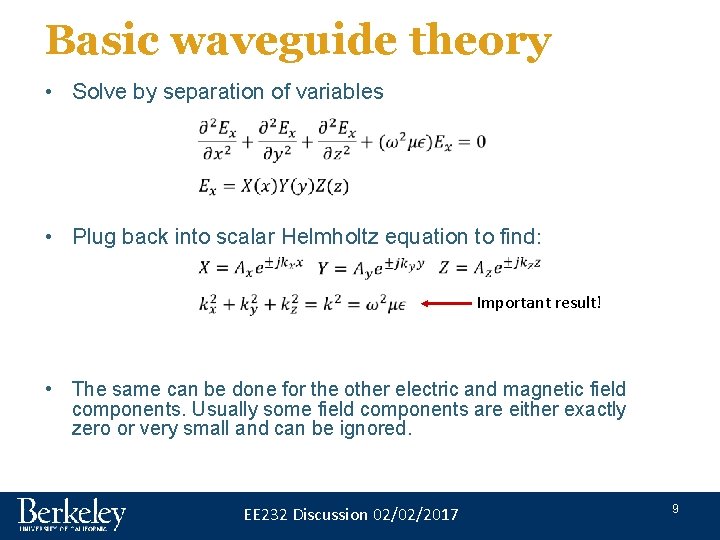 Basic waveguide theory • Solve by separation of variables • Plug back into scalar