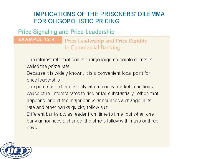 IMPLICATIONS OF THE PRISONERS’ DILEMMA FOR OLIGOPOLISTIC PRICING Price Signaling and Price Leadership The