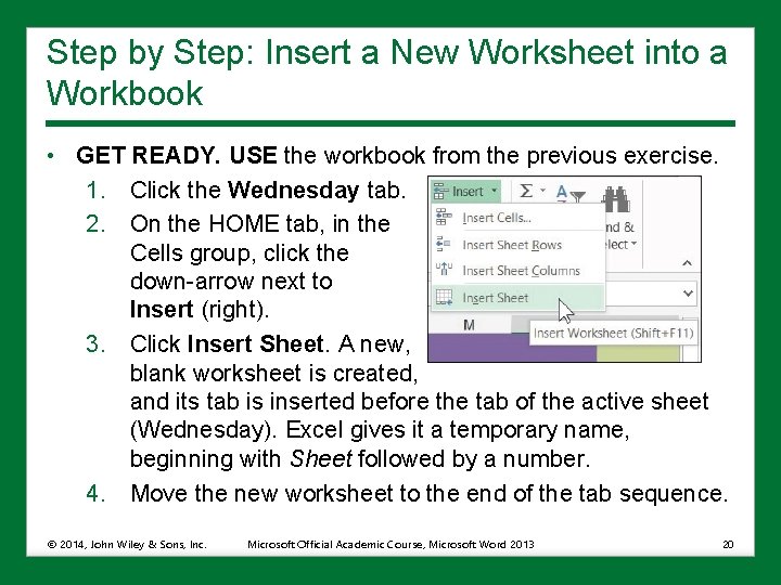 Step by Step: Insert a New Worksheet into a Workbook • GET READY. USE