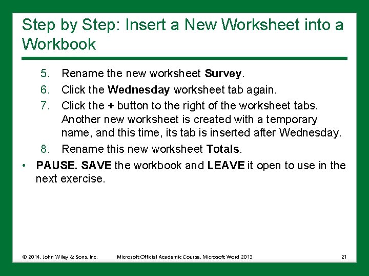 Step by Step: Insert a New Worksheet into a Workbook 5. Rename the new