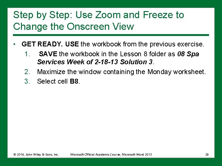 Step by Step: Use Zoom and Freeze to Change the Onscreen View • GET