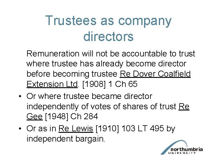 Trustees as company directors Remuneration will not be accountable to trust where trustee has
