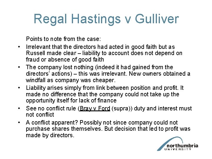 Regal Hastings v Gulliver • • • Points to note from the case: Irrelevant