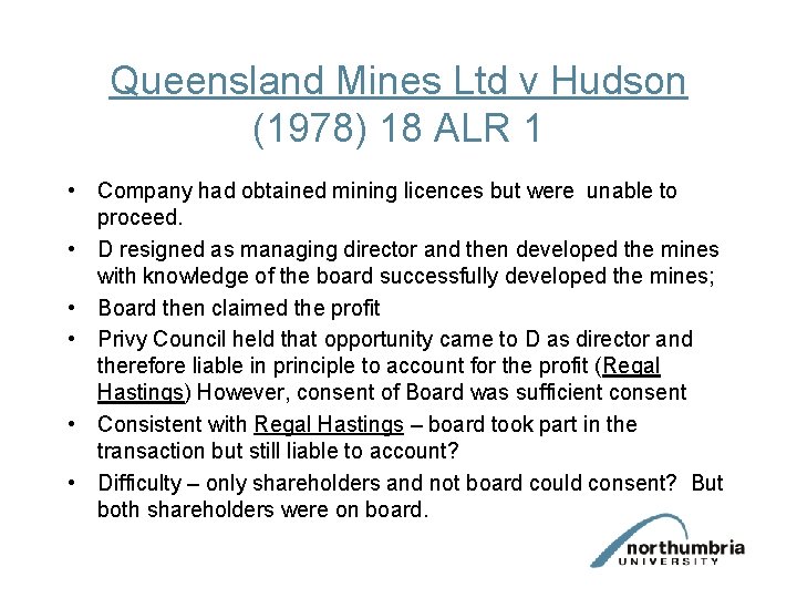 Queensland Mines Ltd v Hudson (1978) 18 ALR 1 • Company had obtained mining