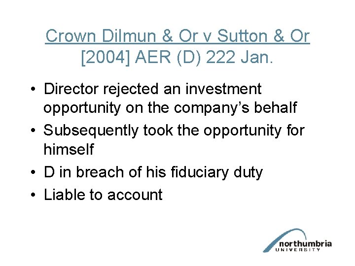 Crown Dilmun & Or v Sutton & Or [2004] AER (D) 222 Jan. •