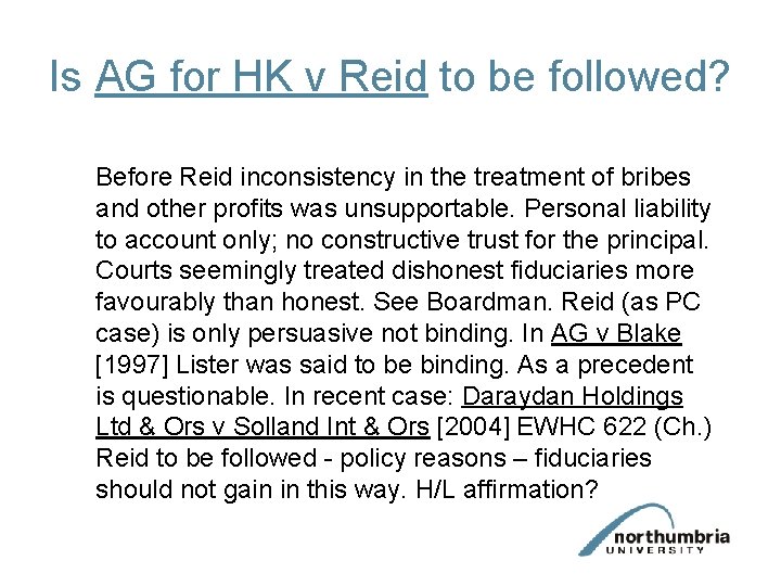 Is AG for HK v Reid to be followed? Before Reid inconsistency in the