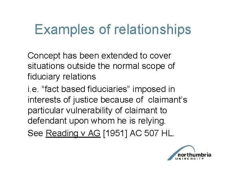 Examples of relationships Concept has been extended to cover situations outside the normal scope