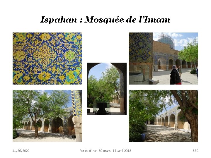 Ispahan : Mosquée de l’Imam 11/26/2020 Perles d'Iran 30 mars - 14 avril 2018