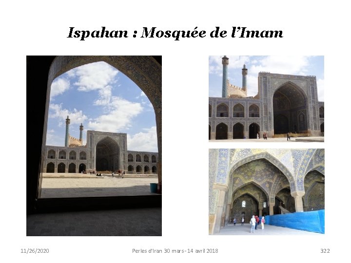 Ispahan : Mosquée de l’Imam 11/26/2020 Perles d'Iran 30 mars - 14 avril 2018