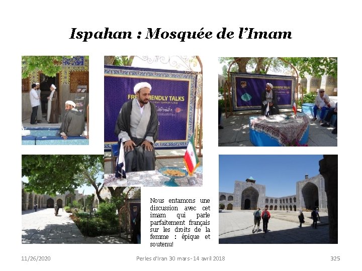 Ispahan : Mosquée de l’Imam Nous entamons une discussion avec cet imam qui parle