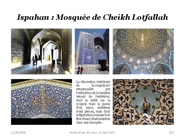 Ispahan : Mosquée de Cheikh Lotfallah La décoration intérieure de la coupole est remarquable