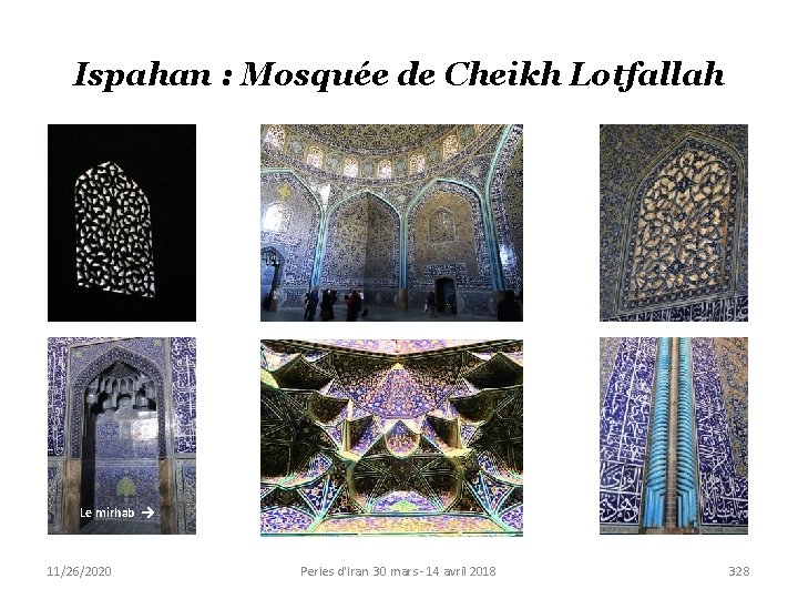 Ispahan : Mosquée de Cheikh Lotfallah Le mirhab 11/26/2020 Perles d'Iran 30 mars -