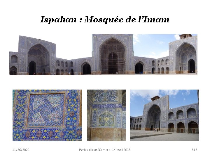 Ispahan : Mosquée de l’Imam 11/26/2020 Perles d'Iran 30 mars - 14 avril 2018