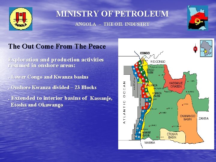 MINISTRY OF PETROLEUM ANGOLA – THE OIL INDUSTRY The Out Come From The Peace