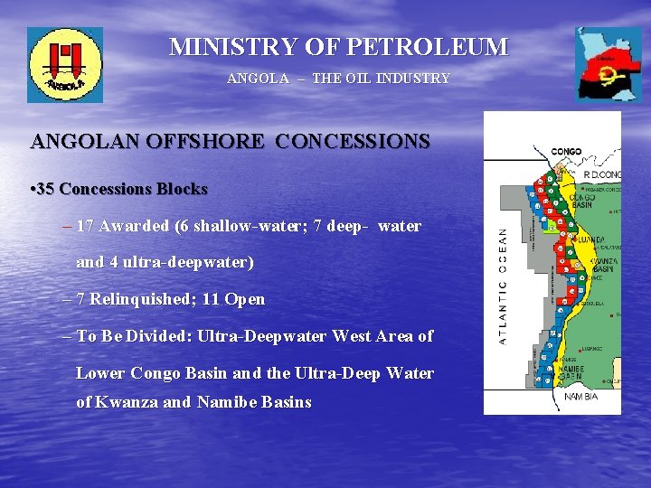 MINISTRY OF PETROLEUM ANGOLA – THE OIL INDUSTRY ANGOLAN OFFSHORE CONCESSIONS • 35 Concessions