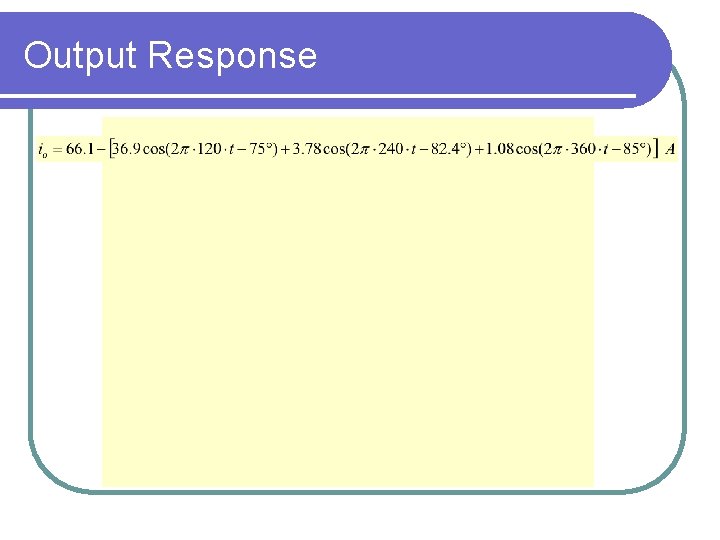 Output Response 