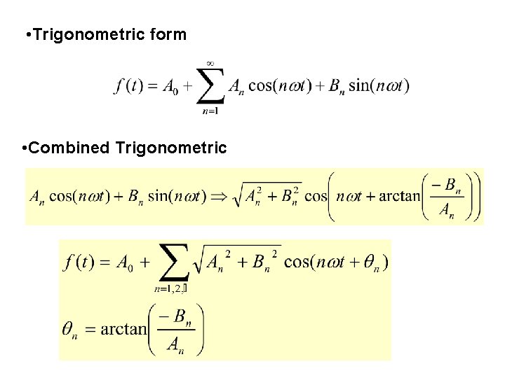  • Trigonometric form • Combined Trigonometric 