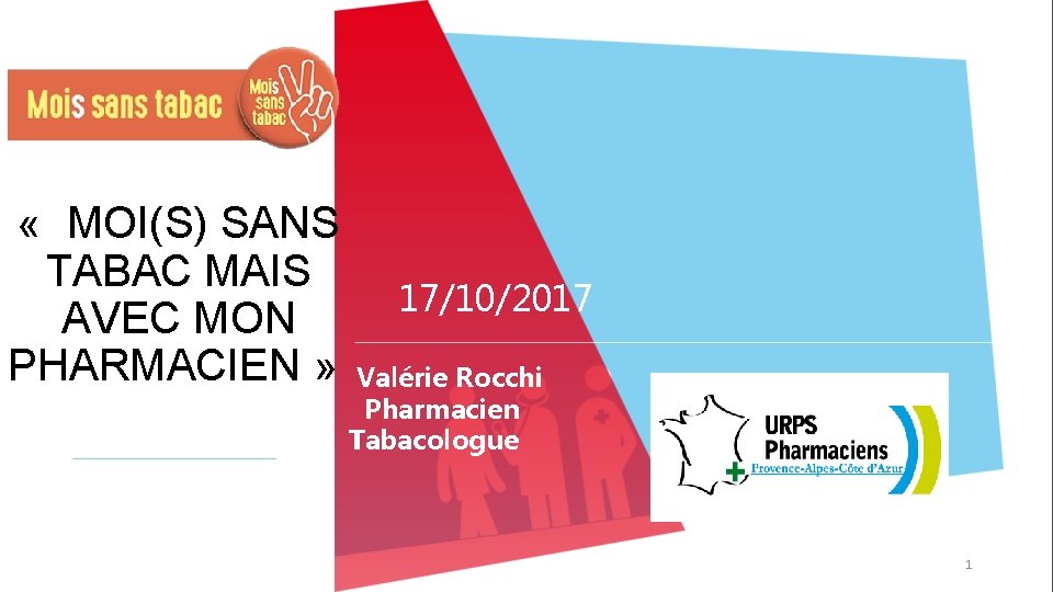  « MOI(S) SANS TABAC MAIS 17/10/2017 AVEC MON PHARMACIEN » Valérie Rocchi Pharmacien