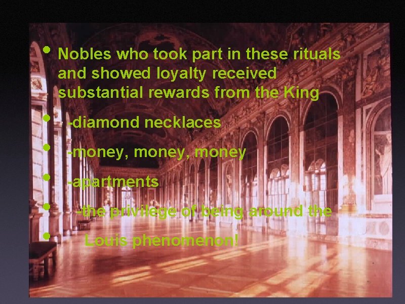  • Nobles who took part in these rituals and showed loyalty received substantial
