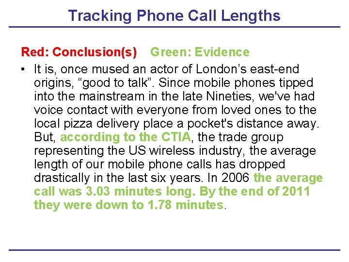 Tracking Phone Call Lengths Red: Conclusion(s) Green: Evidence • It is, once mused an Tracking Phone Call Lengths Red: Conclusion(s) Green: Evidence • It is, once mused an
